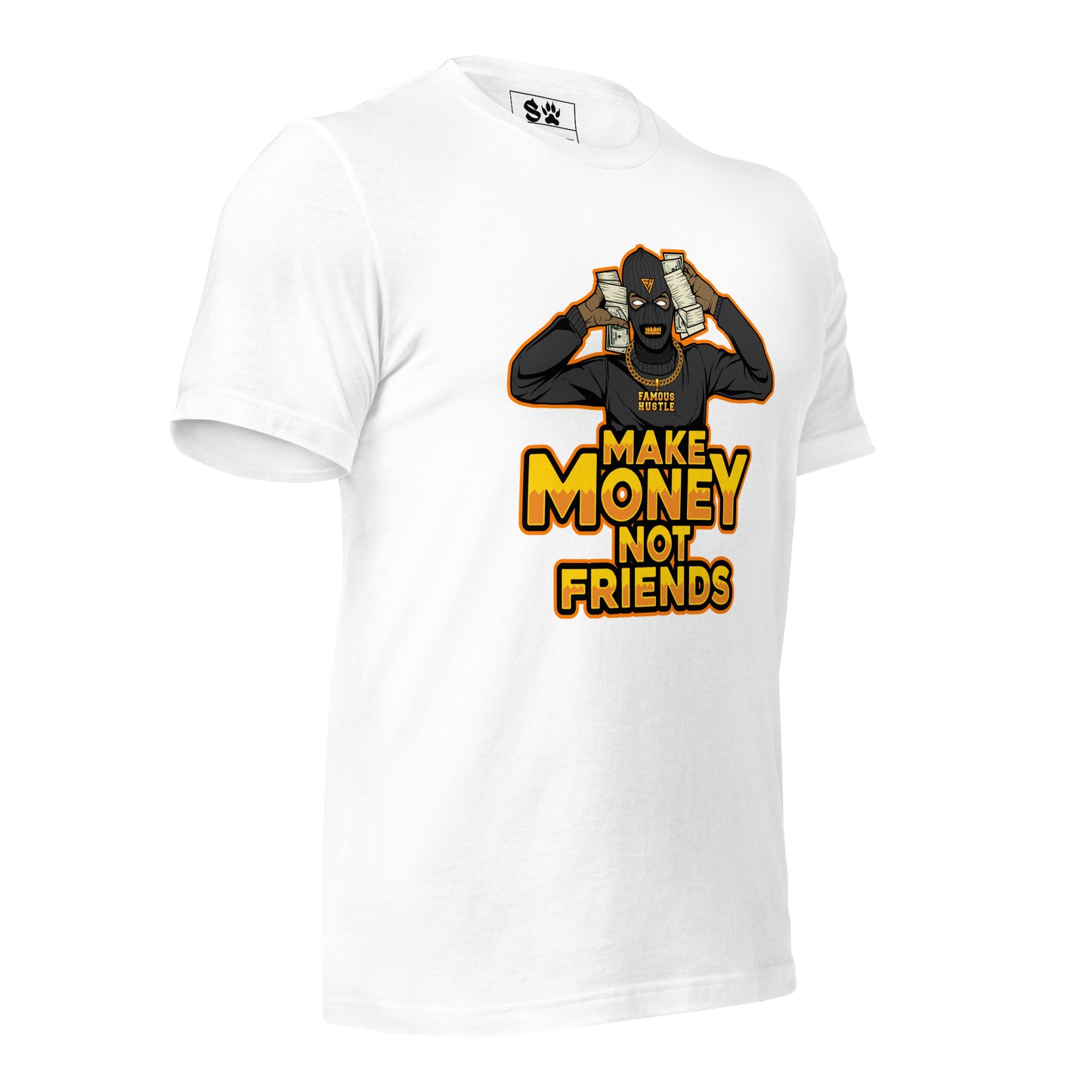 Make Money Not Friends Unisex t-shirt