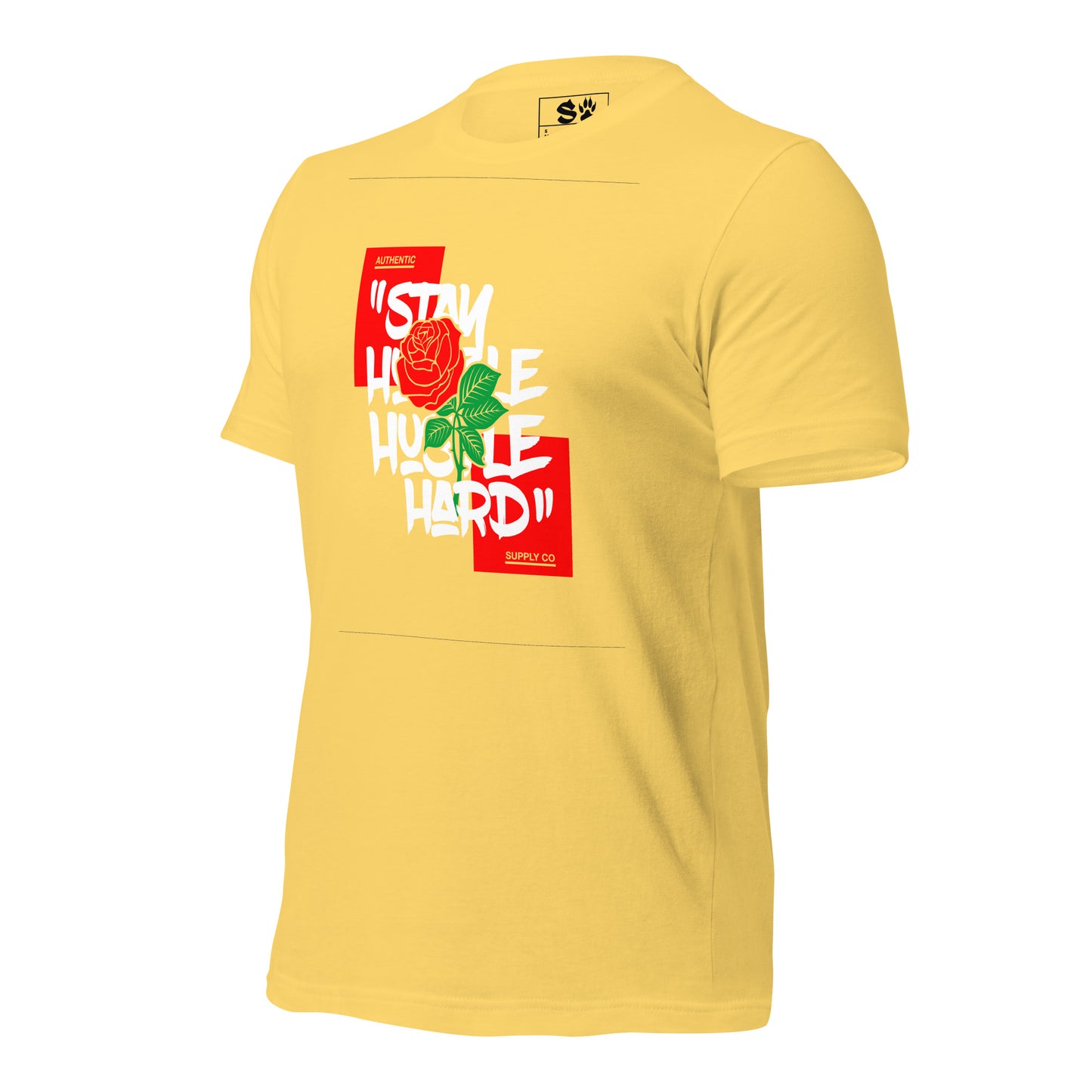 Stay Humble Hustle Hard Rose Unisex t-shirt
