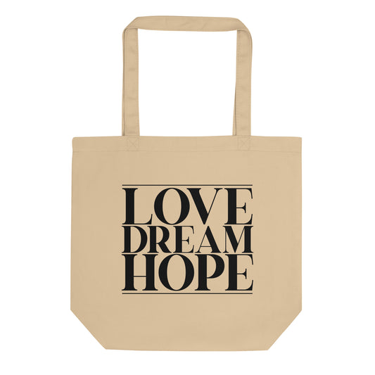 Love+Dream+Hope Eco Tote Bag