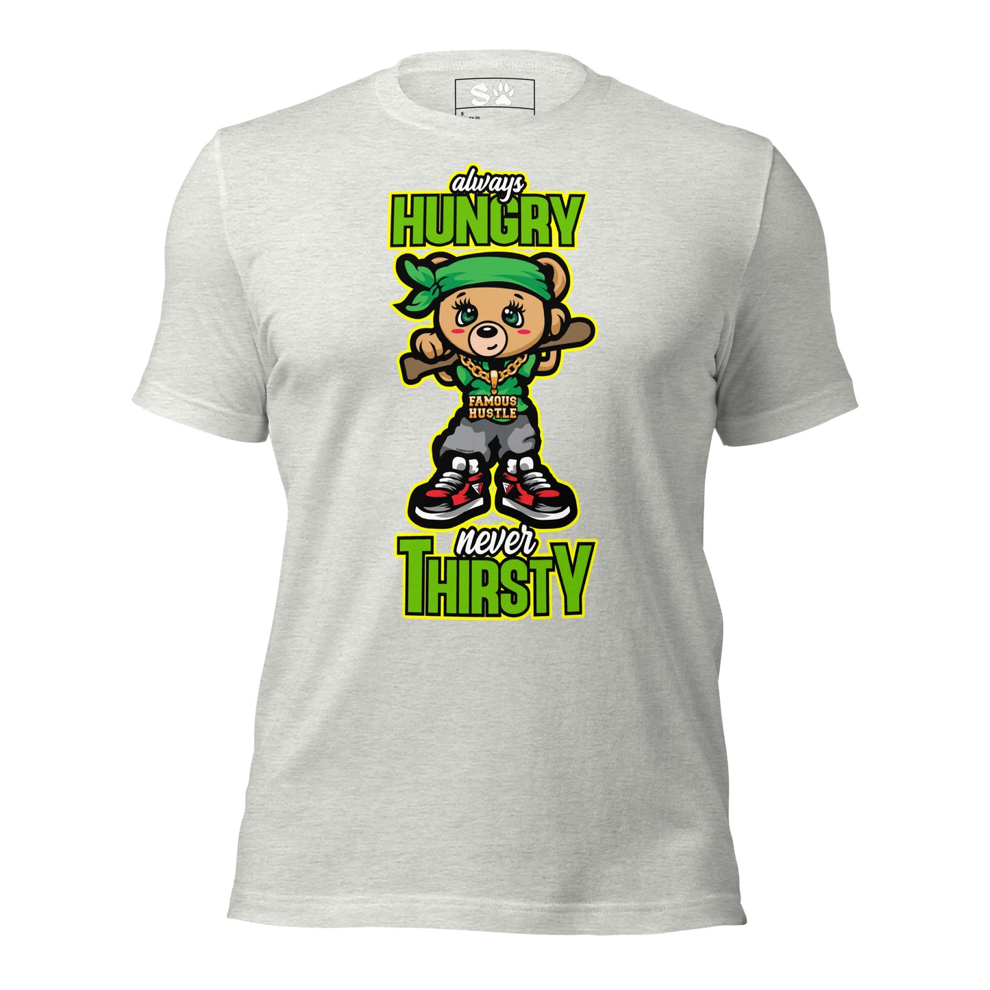 Always Hungry Never Thirsty Unisex t-shirt