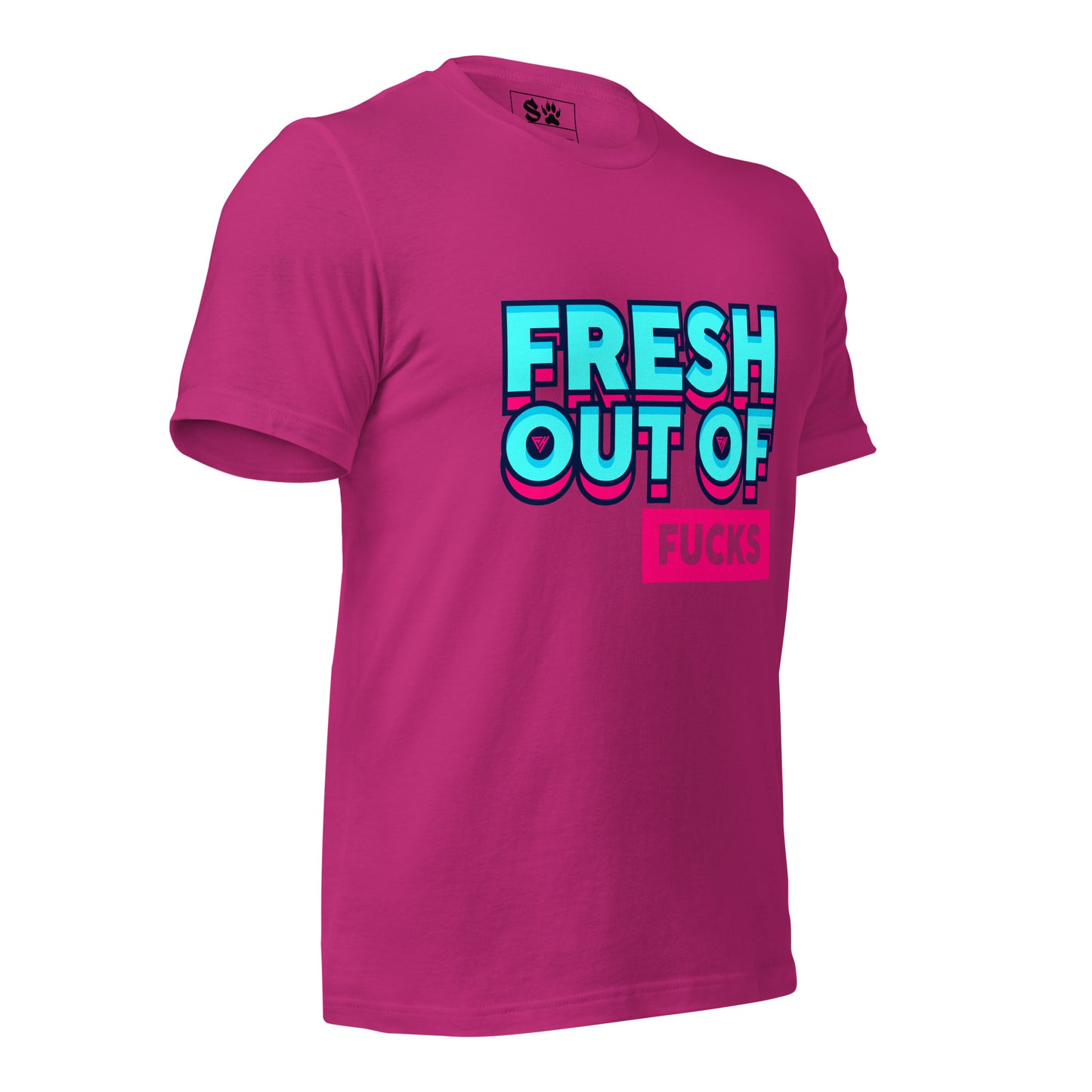 Fresh Out of Fucks Unisex t-shirt