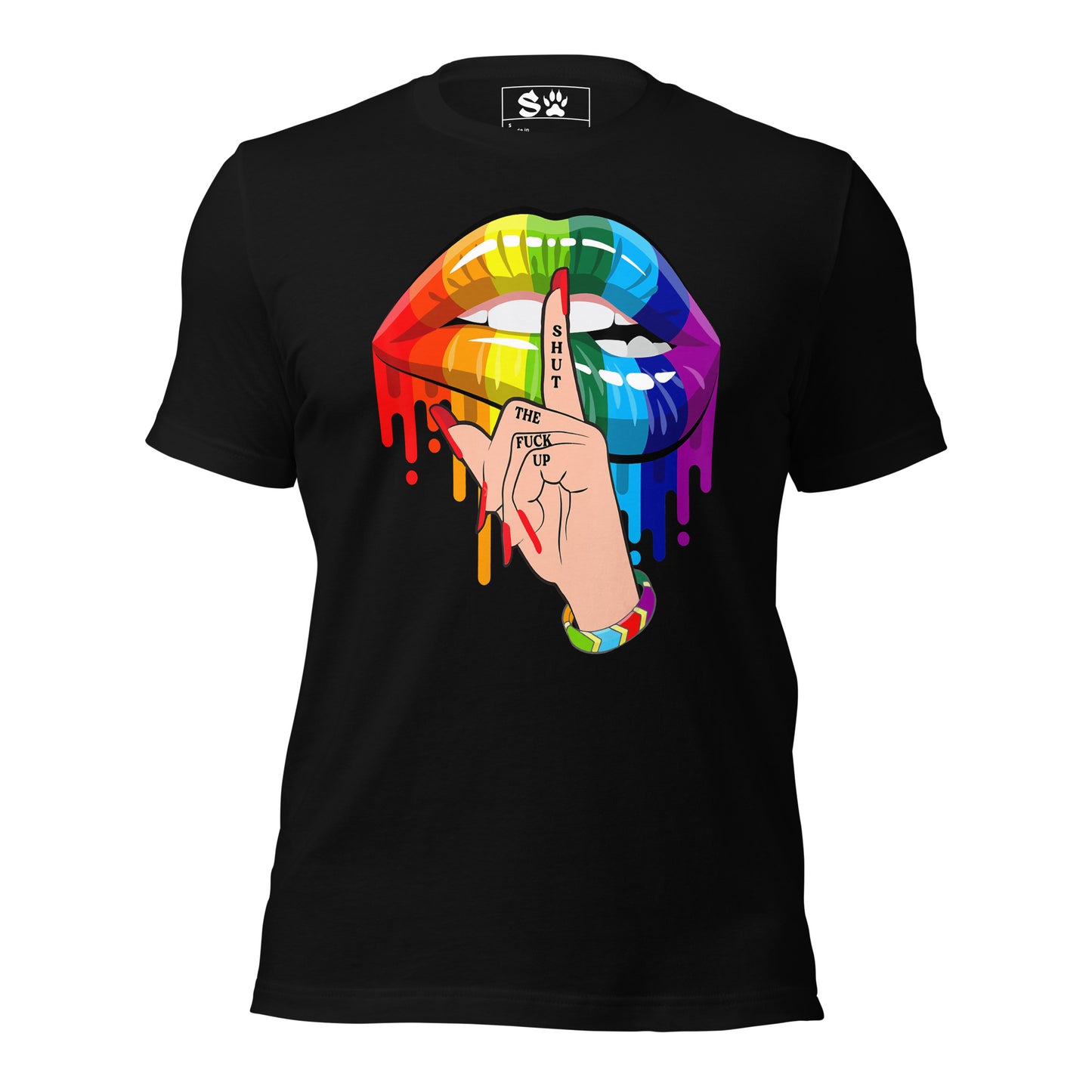 Shut The Fuck up Gay Pride Unisex t-shirt