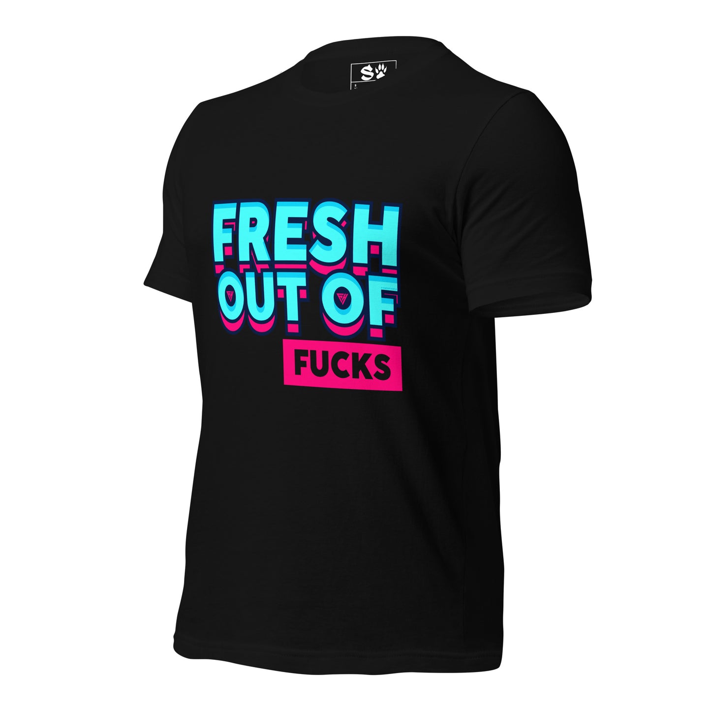 Fresh Out of Fucks Unisex t-shirt