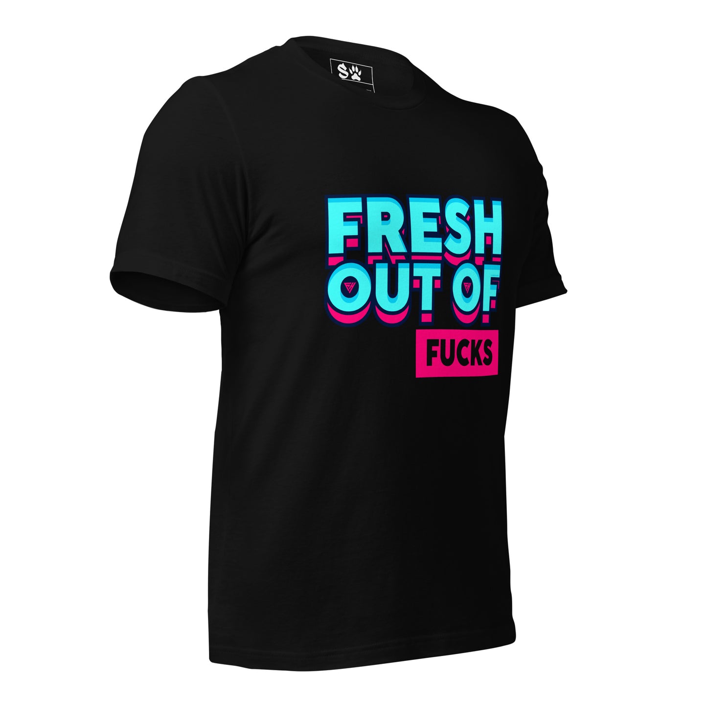 Fresh Out of Fucks Unisex t-shirt