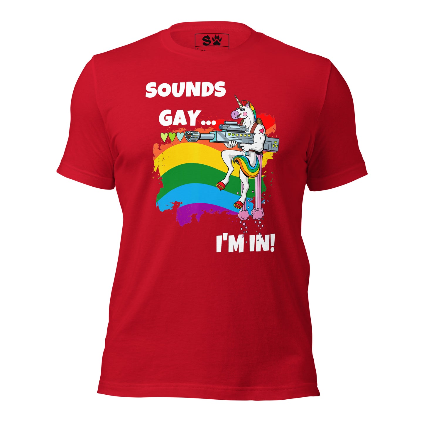 Sounds Gay I'm In Unisex t-shirt