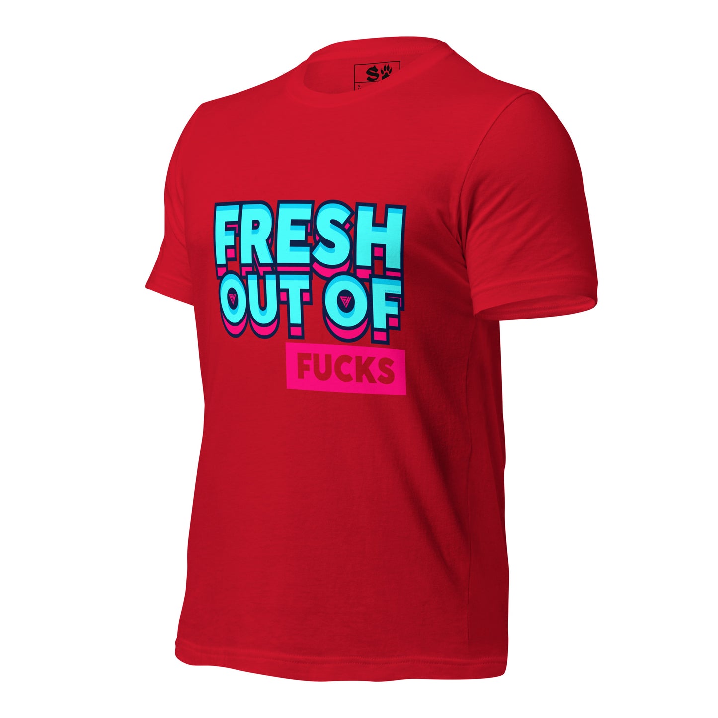 Fresh Out of Fucks Unisex t-shirt