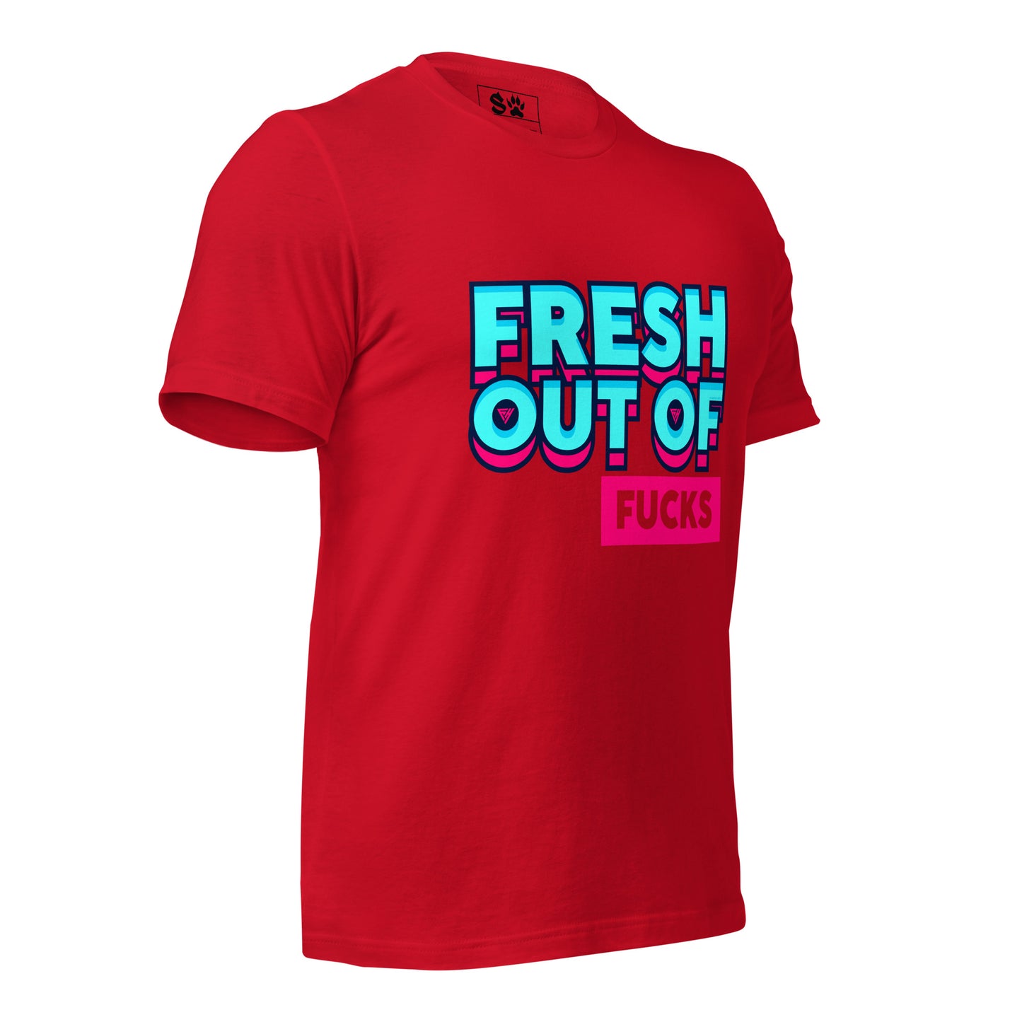 Fresh Out of Fucks Unisex t-shirt