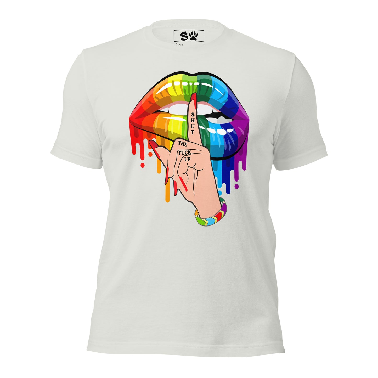 Shut The Fuck up Gay Pride Unisex t-shirt