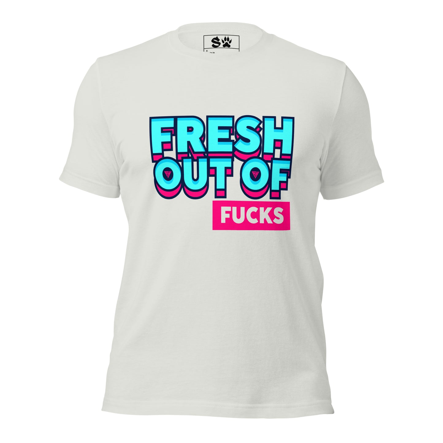 Fresh Out of Fucks Unisex t-shirt