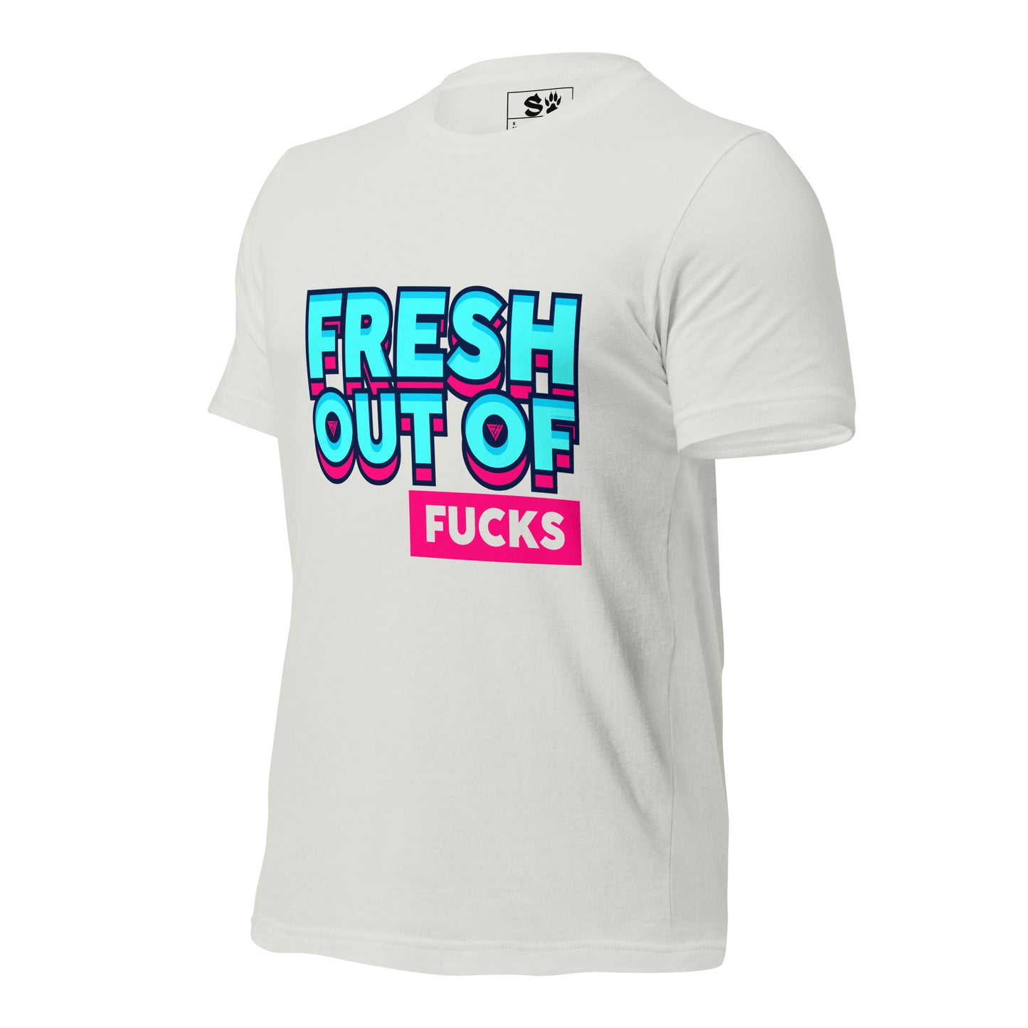 Fresh Out of Fucks Unisex t-shirt