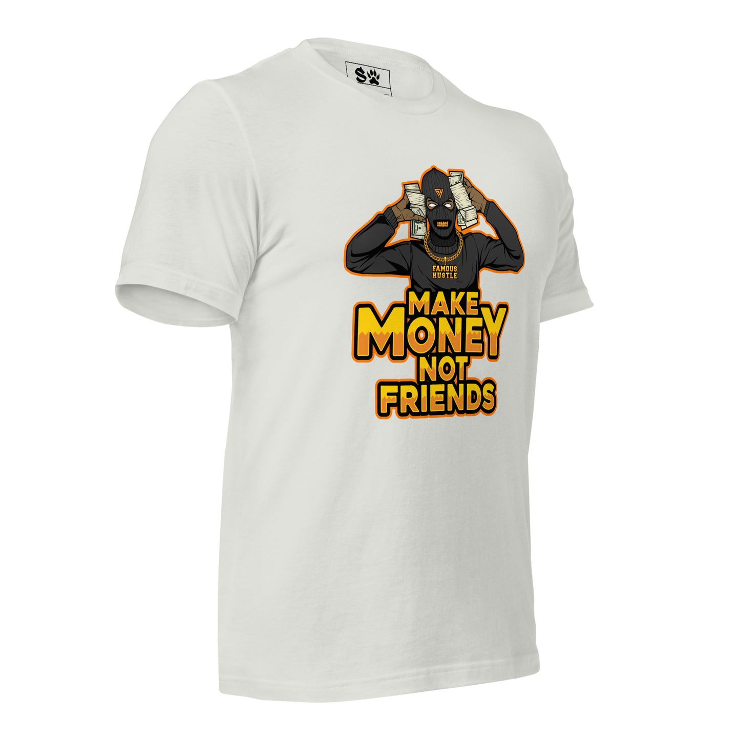 Make Money Not Friends Unisex t-shirt