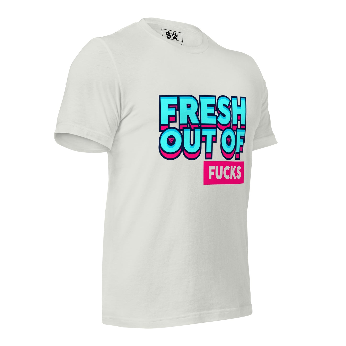 Fresh Out of Fucks Unisex t-shirt