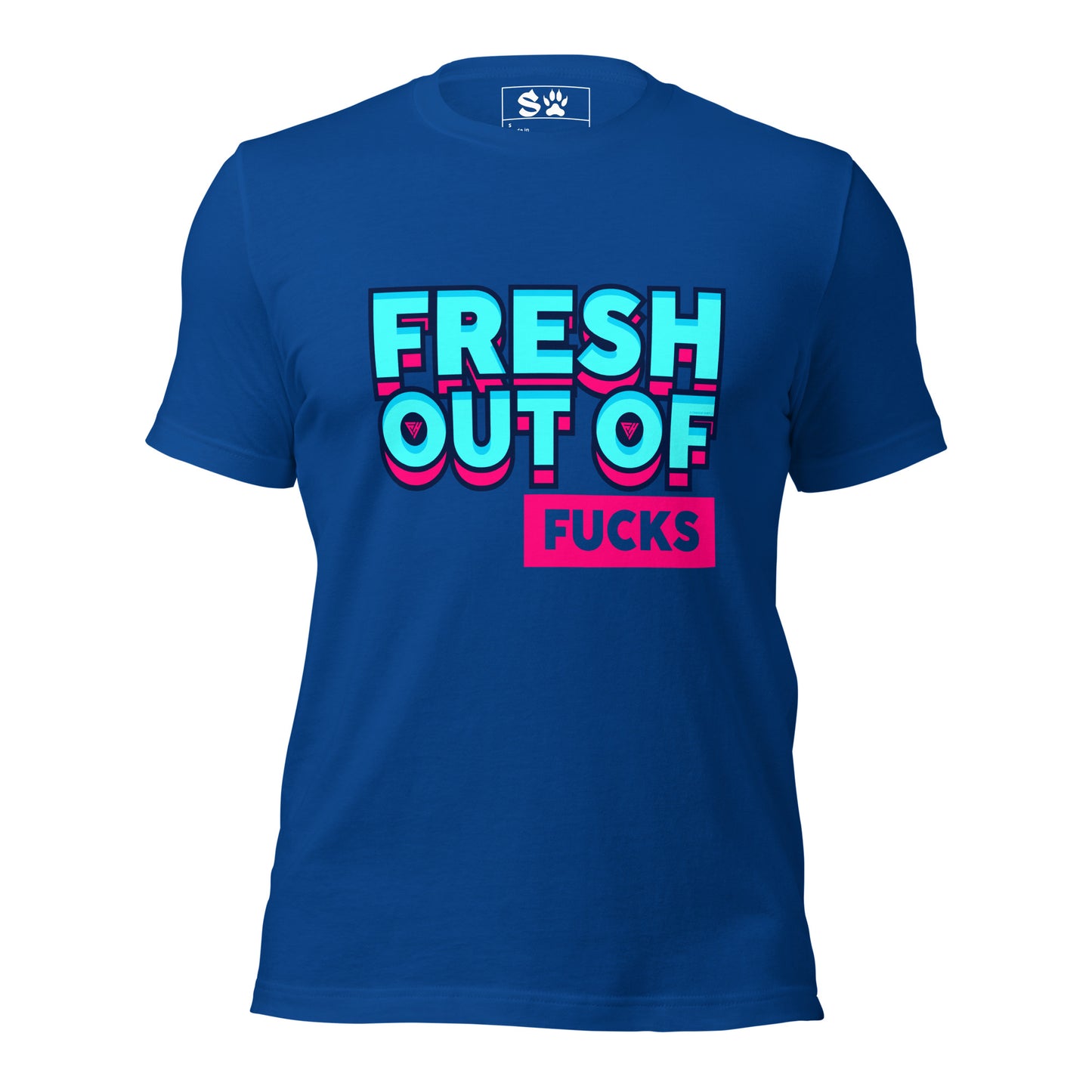 Fresh Out of Fucks Unisex t-shirt