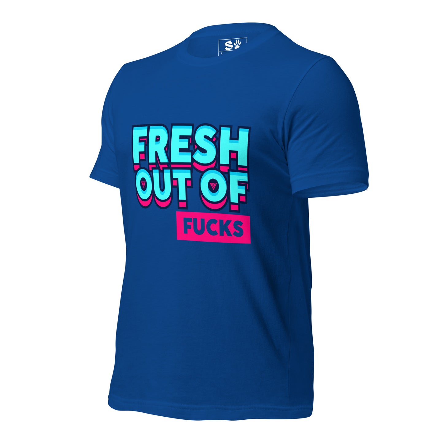 Fresh Out of Fucks Unisex t-shirt