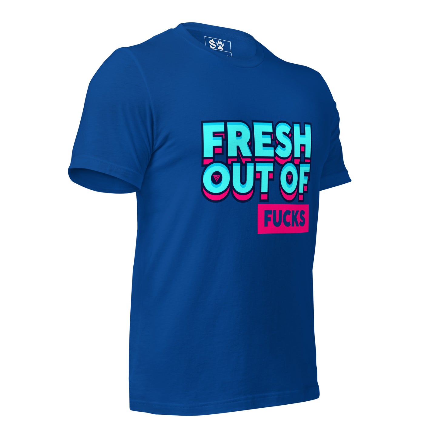 Fresh Out of Fucks Unisex t-shirt