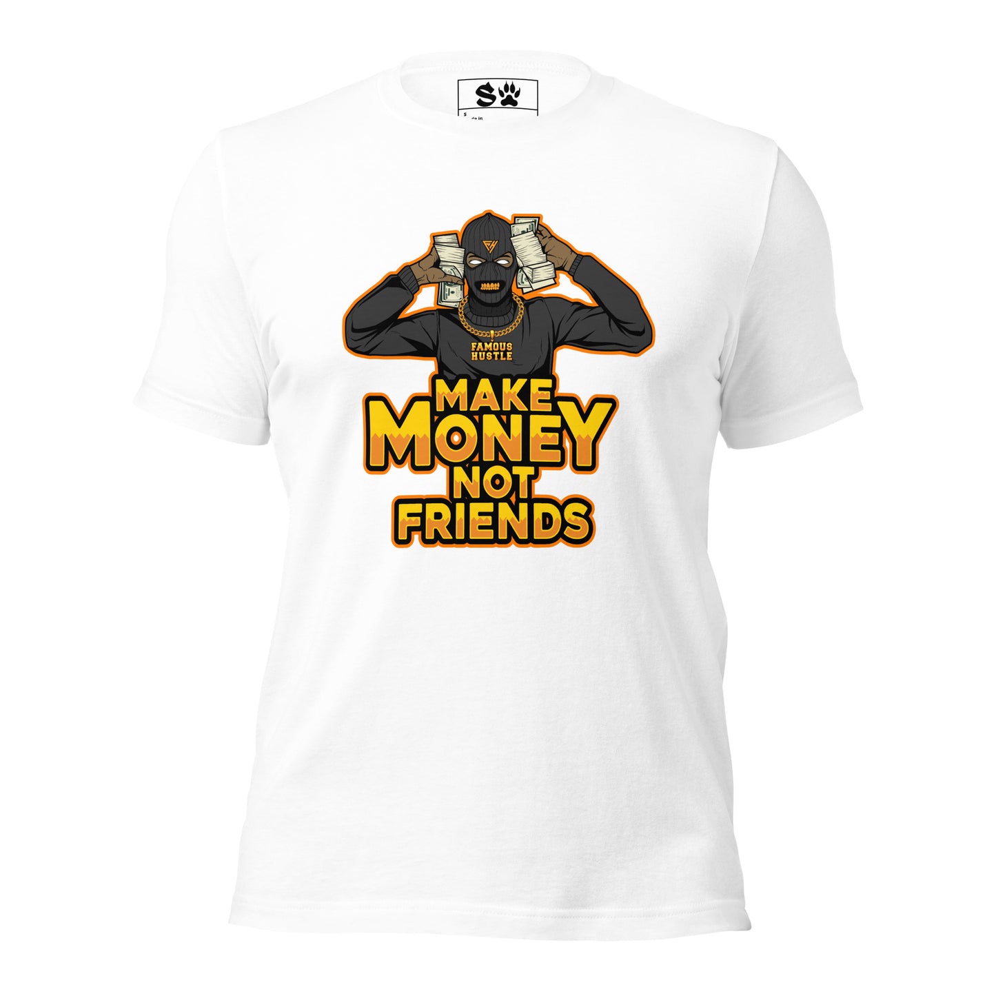 Make Money Not Friends Unisex t-shirt