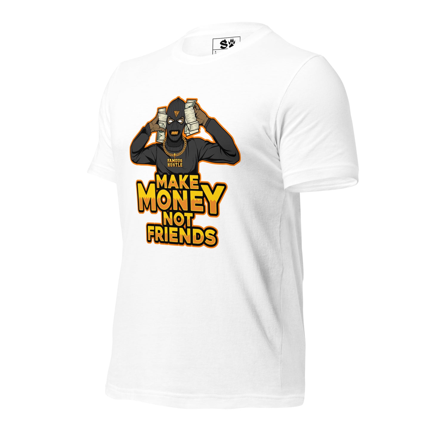 Make Money Not Friends Unisex t-shirt