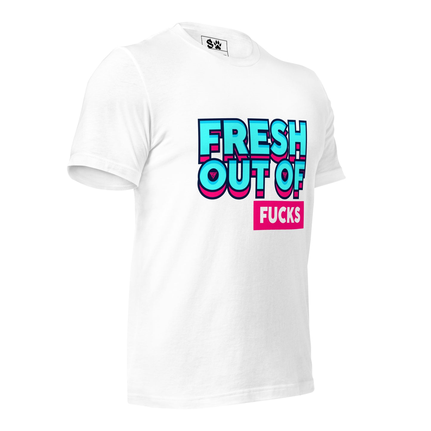 Fresh Out of Fucks Unisex t-shirt