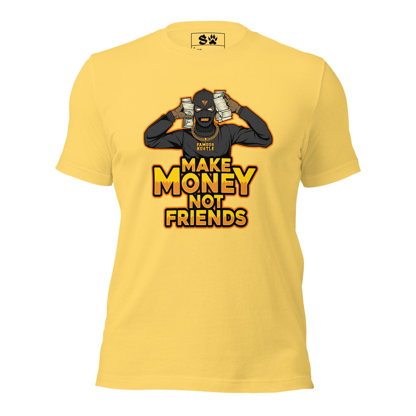 Make Money Not Friends Unisex t-shirt