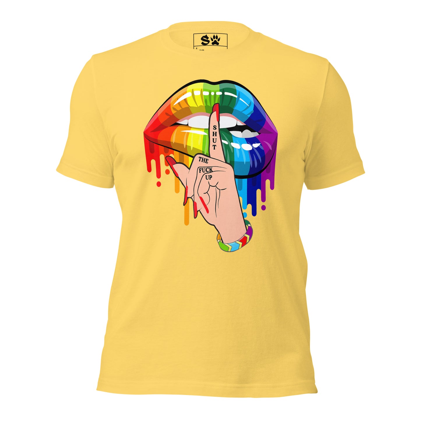 Shut The Fuck up Gay Pride Unisex t-shirt