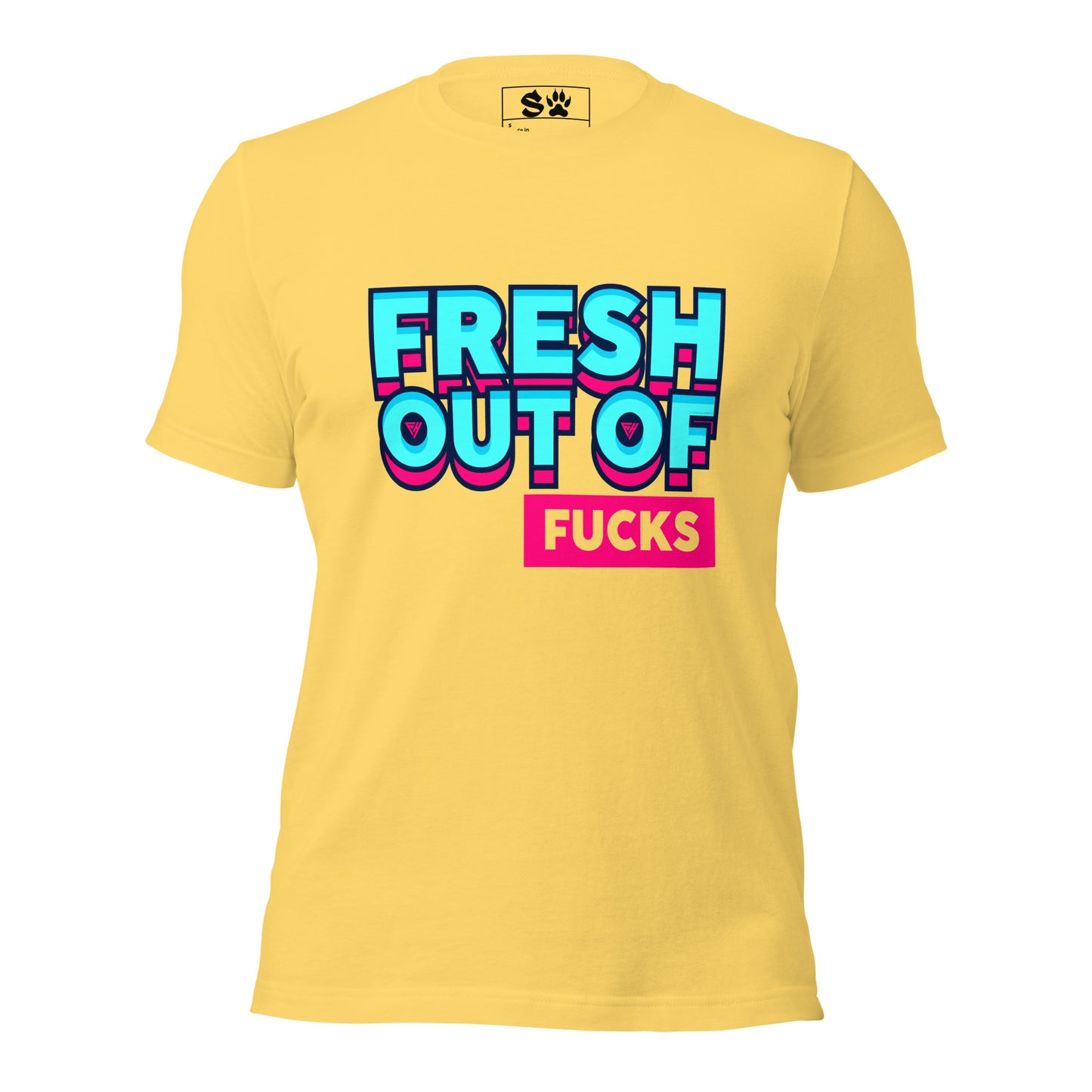 Fresh Out of Fucks Unisex t-shirt