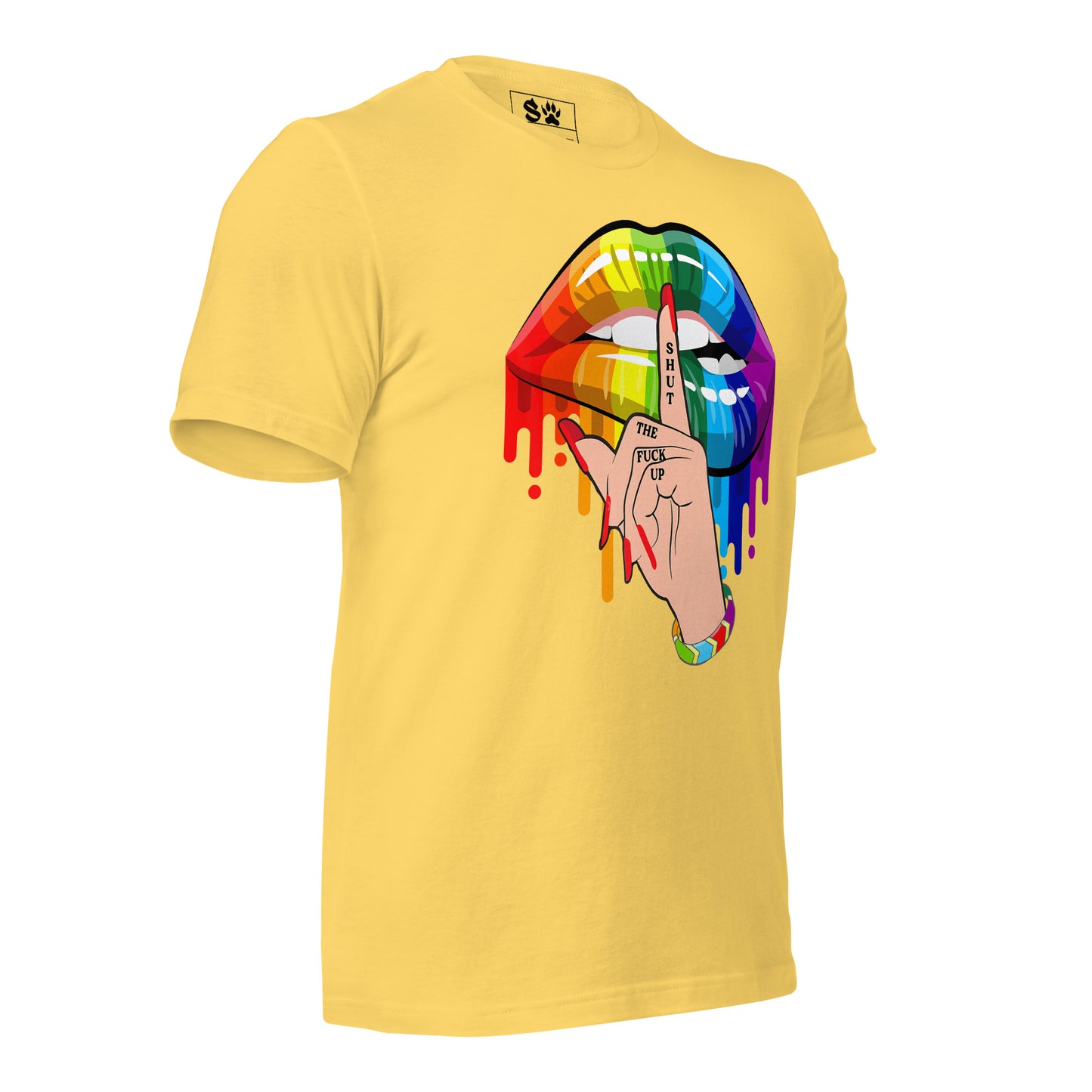 Shut The Fuck up Gay Pride Unisex t-shirt